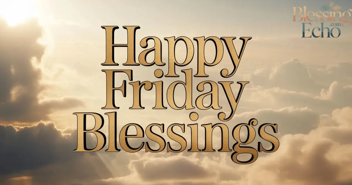 Happy Friday Blessings