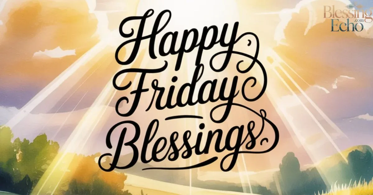 Happy Friday Blessings