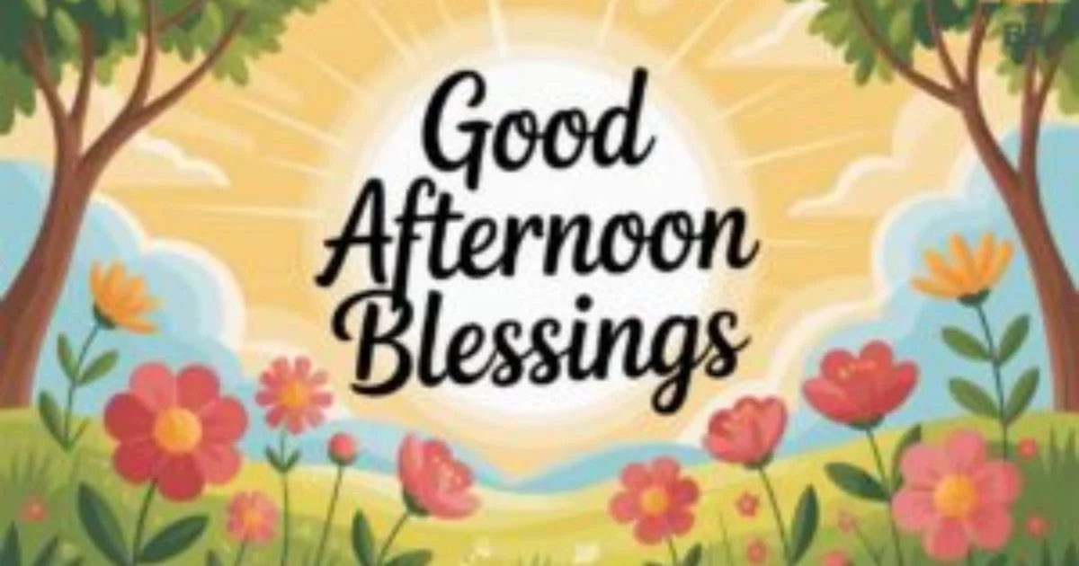 Good Afternoon Blessings